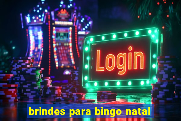 brindes para bingo natal